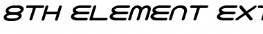 8th Element ExtraBold Italic ExtraBold Italic Font
