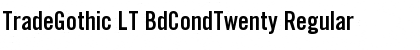 TradeGothic LT BdCondTwenty Regular Font