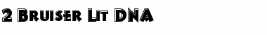 2 Bruiser Lit DNA Font