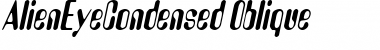 AlienEyeCondensed Oblique Font