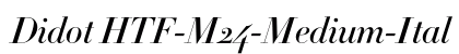 Didot HTF-M24-Medium-Ital Font Didot HTF-M24-Medium-Ital Font Preview