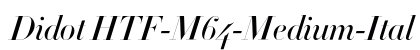 Didot HTF-M64-Medium-Ital Font Didot HTF-M64-Medium-Ital Font Preview
