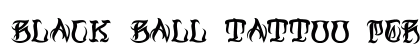 Black Ball Tattoo Personal Use Regular Font Black Ball Tattoo Personal Use Regular Font Preview