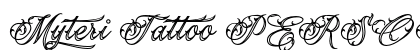 Myteri Tattoo PERSONAL USE ONLY Regular Font Myteri Tattoo PERSONAL USE ONLY Regular Font Preview