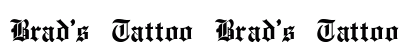 Brad's Tattoo Brad's Tattoo Font Brad's Tattoo Brad's Tattoo Font Preview