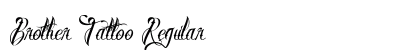 Brother Tattoo Regular Font Brother Tattoo Regular Font Preview