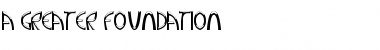 A Greater Foundation Font