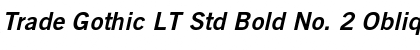 Trade Gothic LT Std Bold No. 2 Oblique Font