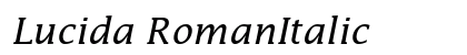 Lucida RomanItalic Font Lucida RomanItalic Font Preview