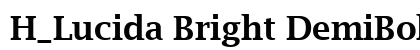 H_Lucida Bright DemiBold Font H_Lucida Bright DemiBold Font Preview