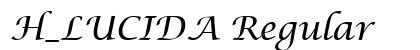 H_LUCIDA Regular Font H_LUCIDA Regular Font Preview