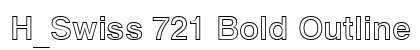 H_Swiss 721 Bold Outline BT Regular Font H_Swiss 721 Bold Outline BT Regular Font Preview