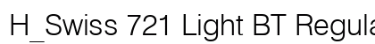 H_Swiss 721 Light BT Regular Font H_Swiss 721 Light BT Regular Font Preview