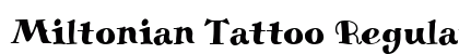 Miltonian Tattoo Regular Font Miltonian Tattoo Regular Font Preview
